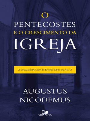 cover image of O pentecostes e o crescimento da igreja